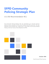 Https Www Sanfranciscopolice Org Sites Default Files 2019 12 Sfpdcommunitypolicingstrategicplan Pdf