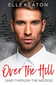 Amazon.com: Over the Hill: A Shielded Hearts Novella eBook : Keaton, Elle:  Kindle Store