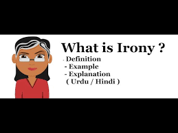 What Is Irony Definition With Examples And Explanation Urdu Hindi Youtube