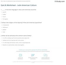 There are speaking languages of countries that are an entire ocean apart and yet they keep the same characteristics. Quiz Worksheet Latin American Culture Study Com