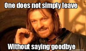 Little is known about bobby hamilton, aside from his being born robert caristo, october 5, 1938, in locust valley, long island, new york. Saying Goodbye Memes Memes Saying Goodbye Memes Funny Sarcastic Mean Memes At Relatably Com