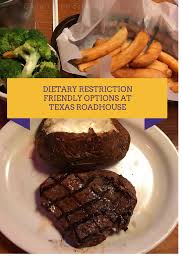 We combine large portions and great value to give you legendary food at a. What To Eat At Texas Roadhouse That S Dietary Restriction Friendly Gluten Free Spirited Gluten Free Recipes Easy Eat Food Sensitivities