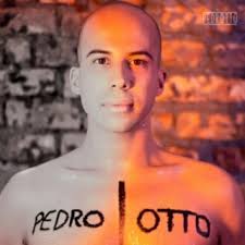 Pedro Otto Songs MP3 Download, New Songs & Albums
