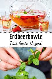 Erdbeerbowle Das Beste Rezept Lecker Erdbeerbowle Bowle Rezept Erdbeerbowle Rezepte
