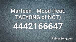 As we all know that music is the only way to keep us entrain in any situation, doesn't what is your mood, you can find something which you well, you all are finding out the way to the roblox song id and the codes then here you will get the any song codes and 100% working roblox music codes. Marteen Mood Feat Taeyong Of Nct Roblox Id Roblox Music Codes