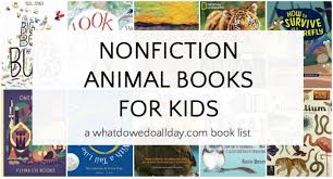 Children in kindergarten can solve math mysteries or read about how the color purple was invented. Best Nonfiction Animal Books For Kids