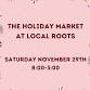 Local Roots Holiday Market event in Kernersville, NC