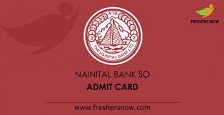 For the post of clerks, the candidates. Nainital Bank So Admit Card 2020 Out Specialist Officer Exam Date
