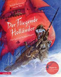Senta gelobt ihm treue, steigt auf einen felsen und stürzt sich ins meer. Der Fliegende Hollander Mit Cd Die Oper Von Richard Wagner Musikalisches Bilderbuch Mit Cd Herfurtner Rudolf Bley Anette Amazon De Bucher