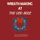 Wreath Making @ The Old Mill event image