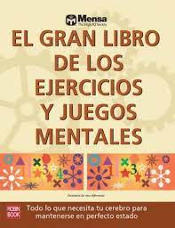 Gbrainy es una colección de juegos enfocados al ejercicio mental.con pruebas relacionadas con la lógica, el cálculo, la memoria y la. El Gran Libro De Los Ejercicios Y Juegos Mentales Vv Aa Casa Del Libro Mexico