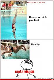 Close Enough Diving Quotes Diving Springboard Swimming Funny