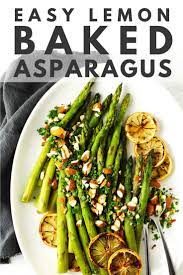 How To Make Baked Asparagus Recipe Baked Asparagus Healthy Side Dishes Healthy Vegetable Recipes