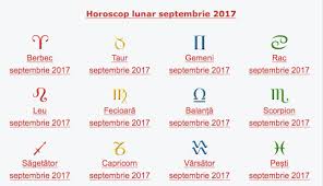 Sunt momente excelente pentru începuturi de ar fi bine să te menajezi în prima parte a lunii, pentru că sănătatea este vulnerabilă și există un risc mărit de a se evidenția afecțiuni ale capului si. Horoscopul Lunii Septembrie 2017 Catchy