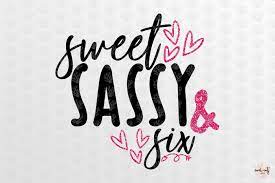 Free Free 296 Sweet Six And Sassy Svg SVG PNG EPS DXF File