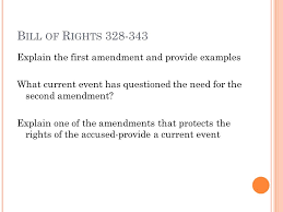 Or abridging the freedom of speech, or of the press; B Ill Of R Ights Explain The First Amendment And Provide Examples What Current Event Has Questioned The Need For The Second Amendment Explain Ppt Download