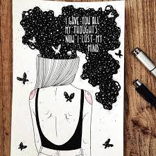 Inktober 4 31 I Gave You All My Thoughts Now I Lost My Mind Don T Really Now What To Write Today Can T Or Art Art Journal Inspiration Art Painting