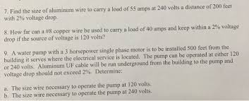A conductor is a wire that is used to carry electrical power. Solved 7 Find The Size Of Aluminum Wire To Carry A Load Chegg Com