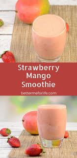 Strawberry Mango Smoothie Better Me For Life Recipe Strawberry Mango Smoothie Mango Smoothie Protein Shake Recipes