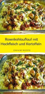 Rosenkohlauflauf Mit Hackfleisch Und Kartoffeln Meat Recipes Food Pairings Fettuccine Alfredo Recipes