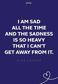 Maybe you would like to learn more about one of these? 50 Depression Quotes That Show What Being Depressed Really Feels Like Yourtango