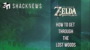 Zelda Breath Of The Wild How To Get Through The Lost Woods Game Site Reviews Breath Of The Wild How To Get Zelda Breath