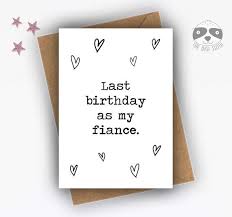 Love Birthday Wishes For Boyfriend Funny Last Birthday As My Fiance Romantic Birthday Card For Fiance Boyfriend Engagement Happy Birthday Love Card For Him Kb077 Fiance Card Romantic Birthday Cards Funny Birthday Cards