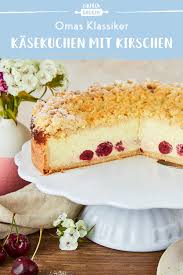 kasekuchen mit kirschen und streuseln einfaches rezept mit quark die besten backrezepte mit gelinggarantie rezept einfach backen kasekuchen mit kirschen kuchen