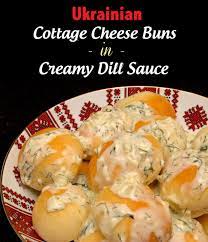 Perishke Ukrainian Cottage Cheese Buns In Creamy Dill Sauce Recipe Ukrainian Recipes Creamy Dill Sauce Cheese Buns