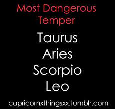 Taurus is the second of the 12 astrological signs and is represented by the bull constellation. Most Dangerous Temper Taurus Quotes Leo Zodiac Aries And Scorpio
