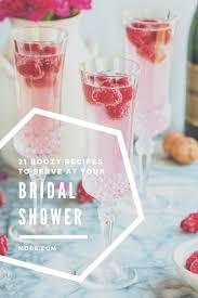 21 Boozy But Classy Ways To Spruce Up Your Bridal Shower Bridal Shower Wedding Table Decorations Diy Fun Desserts