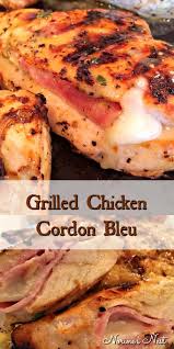 Grilled Chicken Cordon Bleu Norine S Nest Recipe Grilled Chicken Cordon Bleu Recipe Chicken Parmesan Recipes Grilled Chicken Recipes
