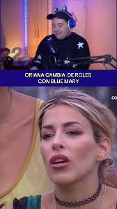 Oriana cambia roles con Blue Mary en el reality