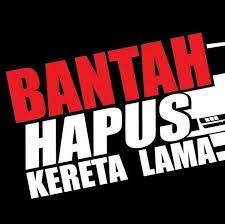 Bantah hapus kereta lama sticker. Bantah Hapus Kereta Lama Photos Facebook