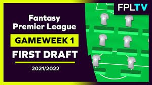 Here is everything you need for gameweek 1. Fpl First Draft Gameweek 1 Fantasy Premier League 21 22 Youtube