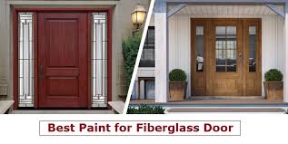 Your door looks like that might be it. What Kind Of Paint Is Best To Use On Fiberglass Door