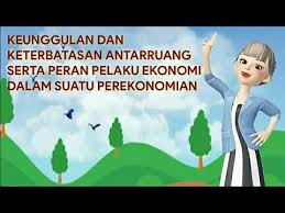 Keunggulan Dan Keterbatasan Antarruang Serta Peran Pelaku Ekonomi Dalam Suatu Perekonomian Youtube