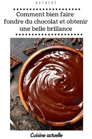 Comment Bien Faire Fondre Du Chocolat Et Obtenir Une Belle Brillance Sirop De Chocolat Faire Fondre Du Chocolat Fondre Du Chocolat