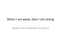 Miller christian audio devotionals ️subscribe: Ppt When I Am Weak Then I Am Strong Powerpoint Presentation Free Download Id 2359422