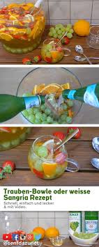 Trauben Bowle Oder Auch Weisse Sangria Mit Weintrauben Orangen Und Erdbeeren Rezept Trauben Einfach Lecker Bowle