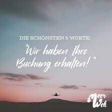 Die Schonsten 5 Worte Wir Haben Ihre Buchung Erhalten Visual Statements Worter Spruche Zitate Visual Statements