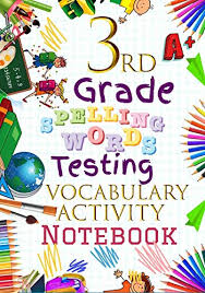 The 3rd grade is where students start really gobbling up new vocabulary words and learning how to spell them. Read Pdf 3rd Grade Spelling Words Testing Vocabulary Activity Notebo