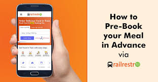How To Pre Book Your Meal In Advance Via Railrestro Train Book Order Food Online Online Food