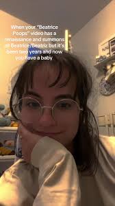 In my viral era i guess #beatricepoops #beatrice #beatriz #welcome