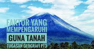 Untuk makluman daripada lembaga peperiksaan kpm. Faktor Yang Mempengaruhi Guna Tanah Tugasan Geografi Pt3 Peperiksaan