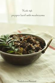 Kerala Style Pepper Beef With Mushrooms Foodolicious Pictured