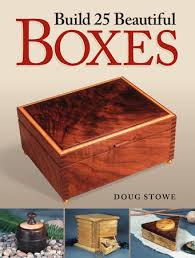 Build 25 Beautiful Boxes by Doug Stowe: 9781440341731