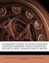 La Grande Charte De Saint Gaudens Haute Garonne Texte
