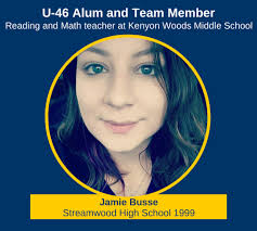 Jamie Buesse teaches reading and math at Kenyon Woods Middle School. She  graduated from Streamwood High School in 1999. Her favorite memory as a  student was a chorus class field trip to