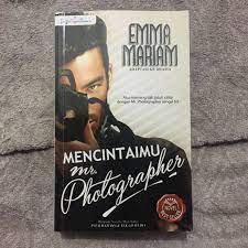 Because of his dreams of modeling, aira willingly swallows every temperament and warmth of jemy. Mencintaimu Mr Photographer Malay Novel C Books Stationery Fiction On Carousell